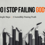 How Do I Stop Failing God?